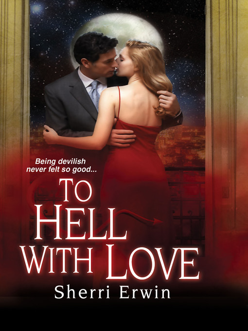 Title details for To Hell With Love by Sherri Browning Erwin - Available